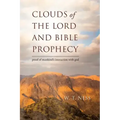 clouds of the lord and bible prophecy: proof of mankind's interaction with god