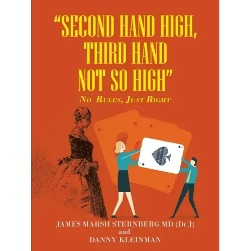 "Second Hand High, Third Hand Not so High": No Rules, Just Right