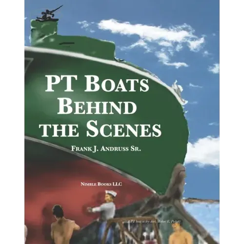 PT Boats Behind The Scenes