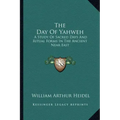 The Day of Yahweh: A Study of Sacred Days and Ritual Forms in the Ancient Near East