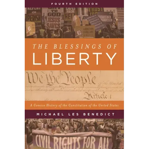 The Blessings of Liberty: A Concise History of the Constitution of the United States