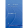 Actors and Activists: Performance, Politics, and Exchange Among Social Worlds
