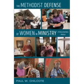The Methodist Defense of Women in Ministry: A Documentary History