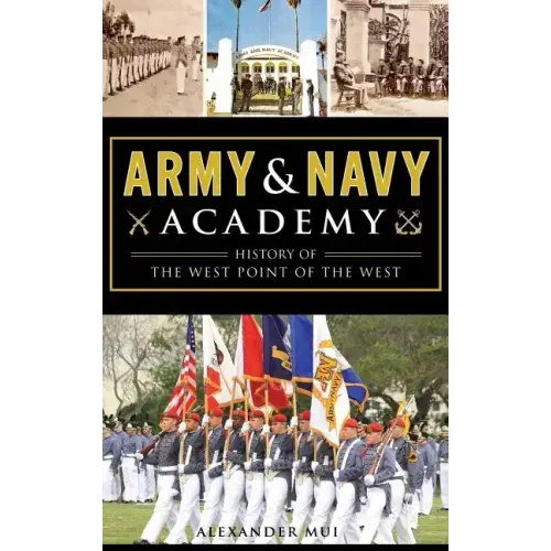 Army and Navy Academy: History of the West Point of the West