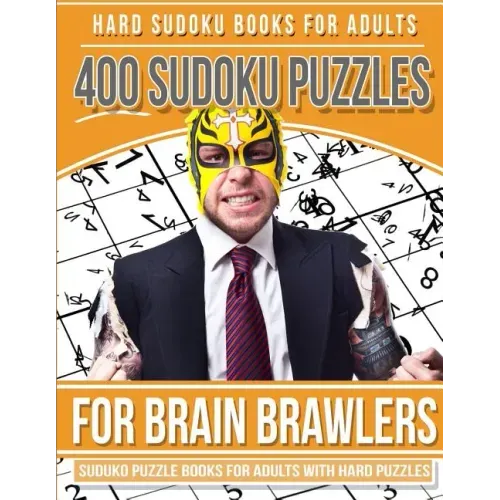 Hard Sudoku Books for Adults 400 Sudoku Puzzle for Brain Brawlers: Sudoku Books for Adults with Hard Puzzles