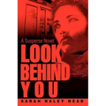 Look Behind You: A Suspense Novel