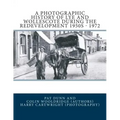 A Photographic History Of Lye and Wollescote During The Redevelopment 1950s - 1972