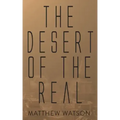 The Desert of the Real