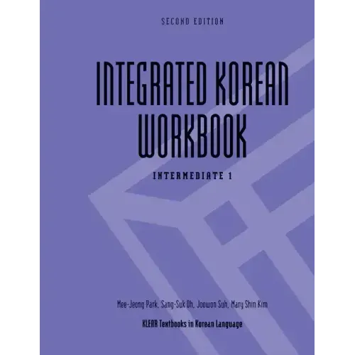 Integrated Korean Workbook: Intermediate 1, Second Edition
