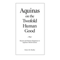 Aquinas on the Twofold Human Good