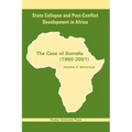 State Collapse and Post-Conflict Development in Africa: The Case of Somalia (1960-2001)