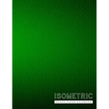 Isometric Graph Paper Notebook: Green Creative 3D Graph Paper 1/4 Inch Equilateral Triangle Engineer Notebook Drafting Paper Isometric pad