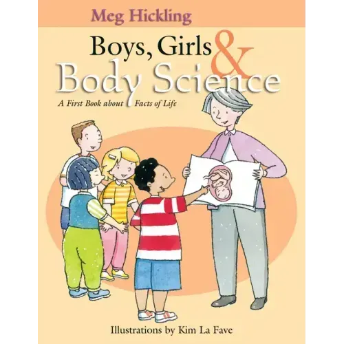 Boys, Girls & Body Science: A First Book about Facts of Life
