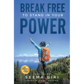 Break Free to Stand in Your Power