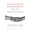 La Economía Democrática de una Objetivocracia