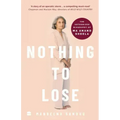 Nothing to Lose: The Authorized Biography of Ma Anand Sheela