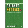 Cricket Kathas: Fascinating Stories From the Cricket World.
