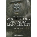 Dictionary of Zoo Biology and Animal Management