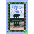 Call of the Great Spirit: The Shamanic Life and Teachings of Medicine Grizzly Bear