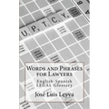 Words and Phrases for Lawyers: English-Spanish Legal Glossary