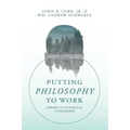 Putting Philosophy to Work: Toward an Ecological Civilization