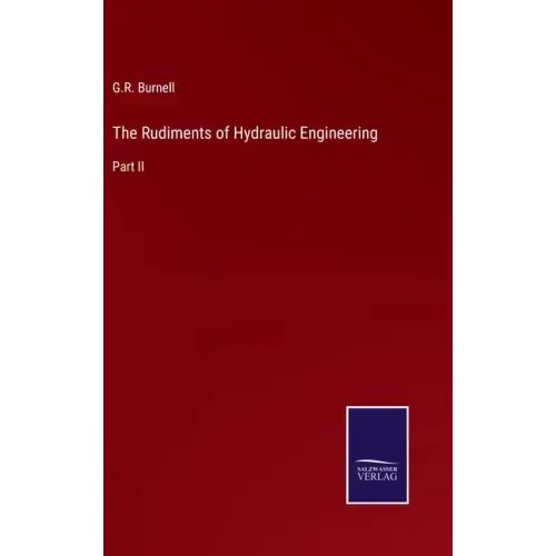 The Rudiments of Hydraulic Engineering: Part II