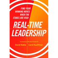 Real-Time Leadership: Find Your Winning Moves When the Stakes Are High