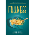 Fullness: A Memoir