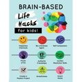 Brain-Based Life Hacks for Kids!