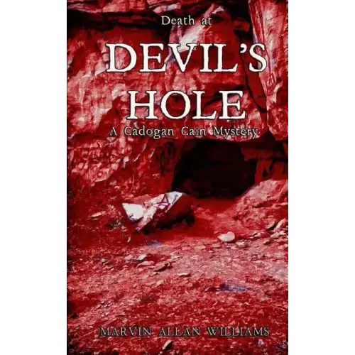 Death at Devil's Hole: A Cadogan Cain Mystery