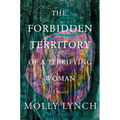 The Forbidden Territory of a Terrifying Woman