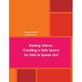 Raising Voices: Creating a Safe Space for Girls to Speak Out