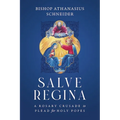 Salve Regina: A Rosary Crusade to Plead for Holy Popes