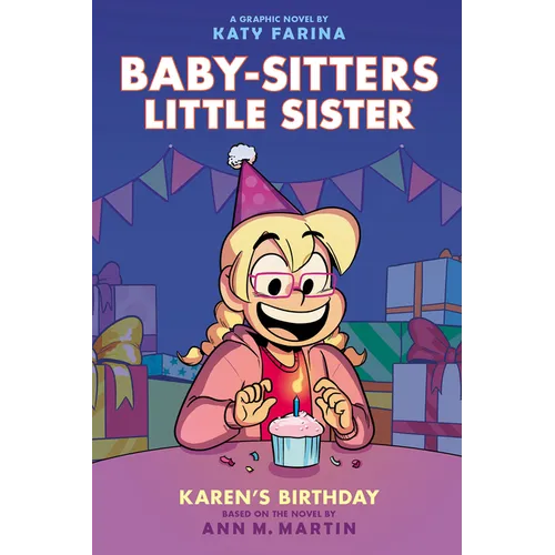 Karen's Birthday: A Graphic Novel (Baby-Sitters Little Sister #6) - Hardcover
