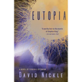 Eutopia: A Novel of Terrible Optimism