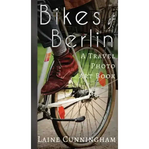 Bikes of Berlin: From Brandenburg Gate to Charlottenburg