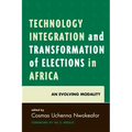 Technology Integration and Transformation of Elections in Africa: An Evolving Modality