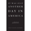It Was Just Another Day in America