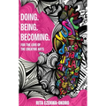 Doing. Being. Becoming