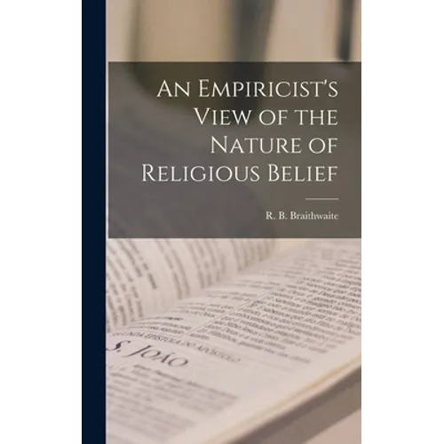An Empiricist's View of the Nature of Religious Belief
