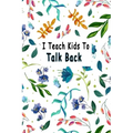 I Teach Kids To Talk Back: Speech Language Pathologist, gift for speech-language pathologist, Speech Therapy Assistants