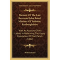 Memoir of the Late Reverend John Baird, Minister of Yetholm, Roxburghshire: With an Account of His Labors in Reforming the Gypsy Population of That Pa