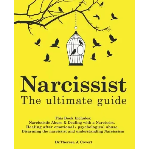 Narcissist: The Ultimate Guide: This Book Includes: Narcissistic Abuse & Dealing with a Narcissist. Healing after emotional/psycho