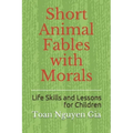 Short Animal Fables with Morals