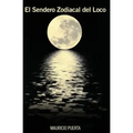 El Sendero zodiacal del Loco