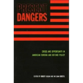 Present Dangers: Crisis and Opportunity in America's Foreign and Defense Policy