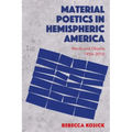Material Poetics in Hemispheric America: Words and Objects 1950-2010