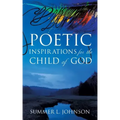 Poetic Inspirations for the Child of God