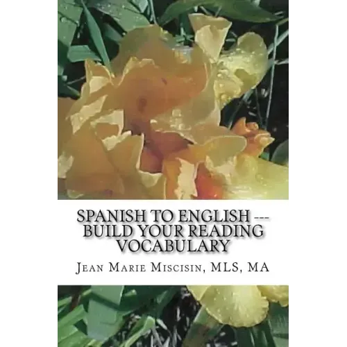 Spanish to English --- Build Your Reading Vocabulary: English to Spanish