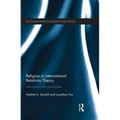 Religion in International Relations Theory: Interactions and Possibilities
